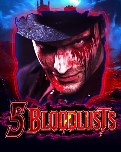 5 Bloodlusts